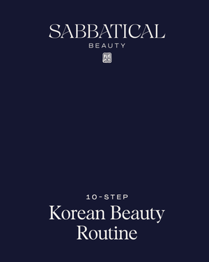 A Full 10 Step K Beauty Routine Guide (FREE) - Sabbatical Beauty