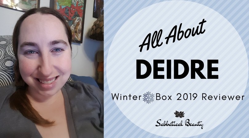 All About Deidre! - Sabbatical Beauty