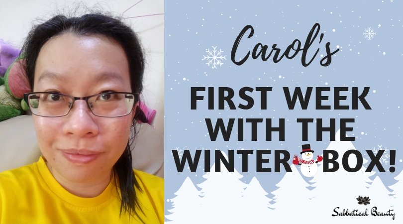 Carol's First Week With The Winter Box! - Sabbatical Beauty