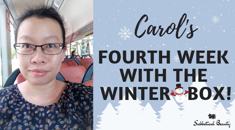 Carol's Fourth Week With The Winter Box - Sabbatical Beauty