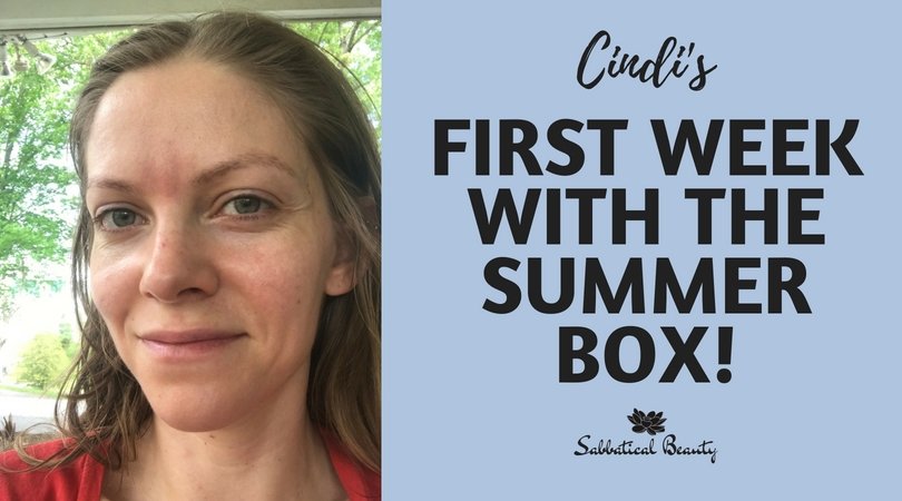Cindi's First Week with the Summer Box - Sabbatical Beauty