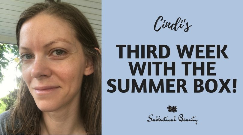 Cindi's Third Week With The Summer Box - Sabbatical Beauty