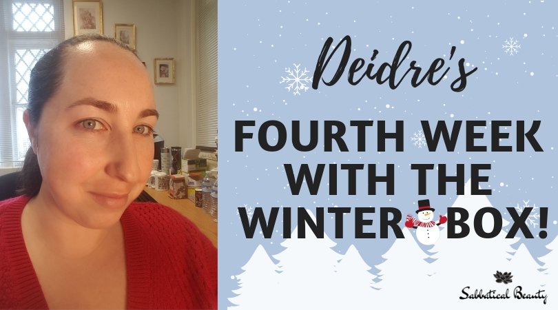 Deidre's Fourth Week With The Winter Box - Sabbatical Beauty