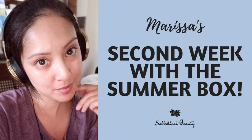 Marissa's Second Week with the Summer Box - Sabbatical Beauty