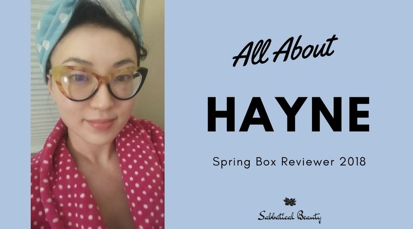 Meet Hayne: One of Our Spring Box Reviewers! - Sabbatical Beauty