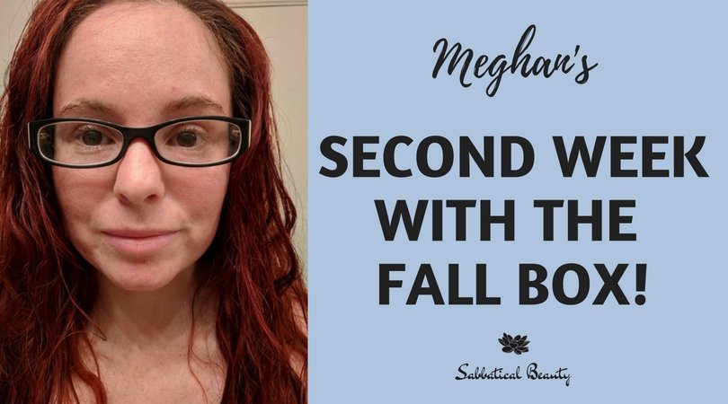 Meghan's Second Week with the Fall Box - Sabbatical Beauty
