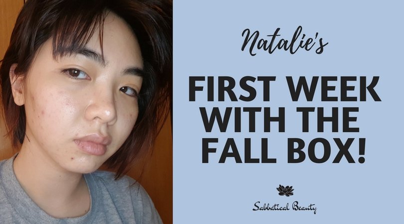 Natalie's First Week with the Fall Box - Sabbatical Beauty