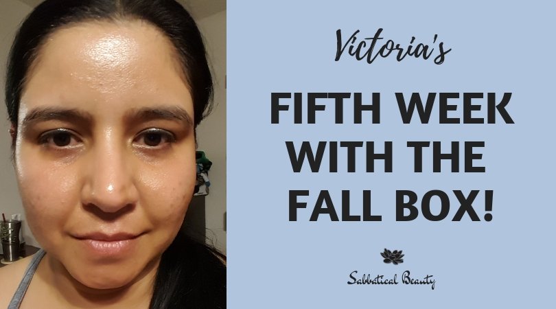 Victoria's Final Week with the Fall Box - Sabbatical Beauty