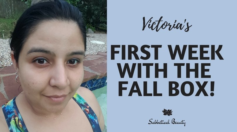 Victoria's First Week with the Fall Box - Sabbatical Beauty