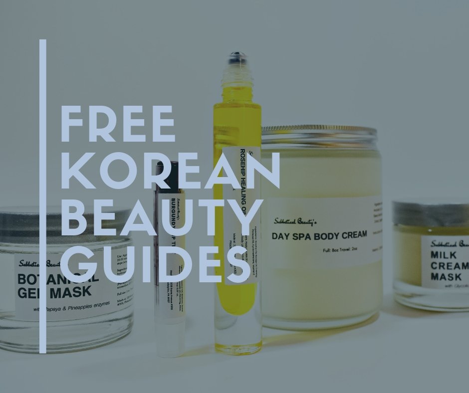 Korean Beauty Skin Care Beginners Guides (Free PDFs!)