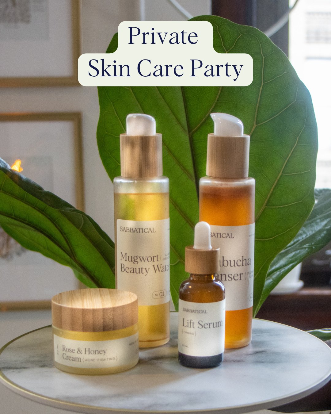 Private Sip, Shop & Skin Party - Sabbatical Beauty